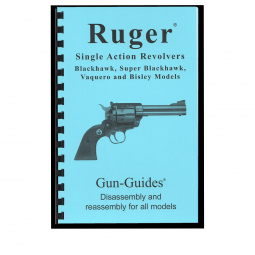 Ruger Single Action Revolver Disassembly & Reassembly Guide Book - Gun Guides